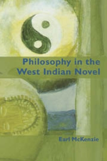 Philosophy in the West Indian Novel, Paperback Book Philosophy in the West Indian Novel, Paperback Book