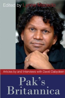 Pak's Britannica : Articles by and Interviews with David Dabydeen, Paperback / softback Book Pak's Britannica : Articles by and Interviews with David Dabydeen, Paperback / softback Book