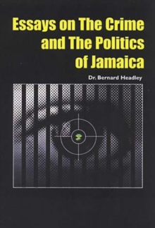 A Spade Is Still A Spade : Essays on Crime and the Politics of Jamaica, Paperback Book A Spade Is Still A Spade : Essays on Crime and the Politics of Jamaica, Paperback Book
