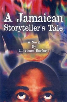 A Jamaican Storyteller's Tale, Paperback / softback Book A Jamaican Storyteller's Tale, Paperback / softback Book