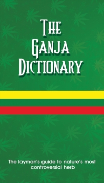 The Ganja Dictionary, Paperback / softback Book The Ganja Dictionary, Paperback / softback Book
