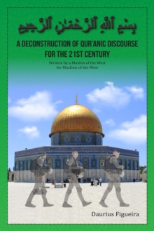 Deconstruction of Qu'ranic Discourse for the 21st Century