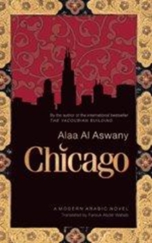 Chicago : A Modern Arabic Novel, Paperback / softback Book Chicago : A Modern Arabic Novel, Paperback / softback Book