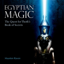 Egyptian Magic : The Quest for Thoth's Book of Secrets, Hardback Book Egyptian Magic : The Quest for Thoth's Book of Secrets, Hardback Book