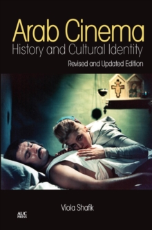 Arab Cinema : History and Cultural Identity, Paperback / softback Book Arab Cinema : History and Cultural Identity, Paperback / softback Book