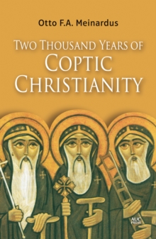 Two Thousand Years of Coptic Christianity, Paperback / softback Book Two Thousand Years of Coptic Christianity, Paperback / softback Book