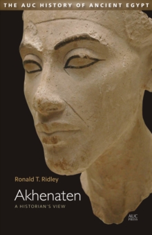 Akhenaten : A Historian's View, Hardback Book Akhenaten : A Historian's View, Hardback Book