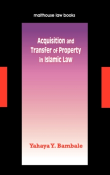 Acquisition and Transfer of Property in Islamic Law