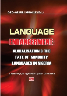 Language Endangerment : Globalisation and the Fate of Minority Languages in Nigeria