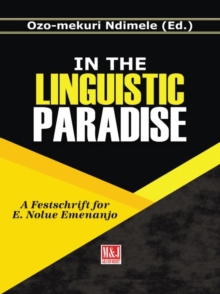 In the Linguistic Paradise : A Festschrift for E. Nolue Emenanjo