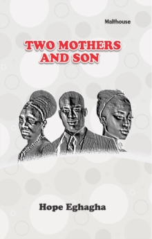 Two Mothers and a Son : A Play