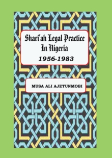 Shariah Legal Practice in Nigeria 1956-1983