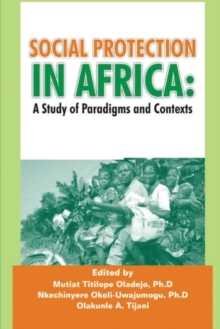 Social Protection in Africa : A Study of Paradigms and Contexts