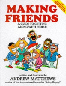 Making Friends : A Guide to Getting Along with People, Paperback / softback Book Making Friends : A Guide to Getting Along with People, Paperback / softback Book