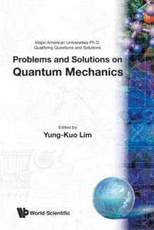 Problems And Solutions On Quantum Mechanics, Paperback / softback Book Problems And Solutions On Quantum Mechanics, Paperback / softback Book