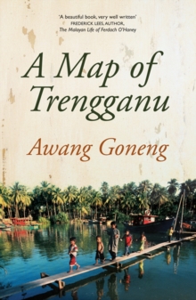 A Map of Trengganu, Paperback / softback Book A Map of Trengganu, Paperback / softback Book
