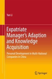 Expatriate Manager's Adaption and Knowledge Acquisition : Personal Development in Multi-National Companies in China