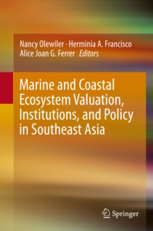 Marine and Coastal Ecosystem Valuation, Institutions, and Policy in Southeast Asia