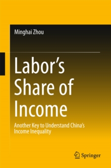 Labor's Share of Income : Another Key to Understand China's Income Inequality