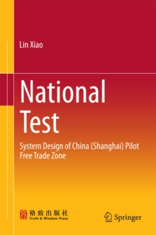 National Test : System Design of China (Shanghai) Pilot Free Trade Zone