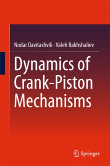 Dynamics of Crank-Piston Mechanisms