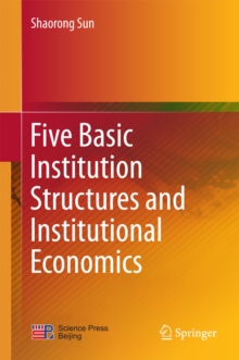 Five Basic Institution Structures and Institutional Economics