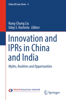 Innovation and IPRs in China and India : Myths, Realities and Opportunities