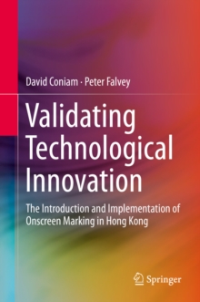 Validating Technological Innovation : The Introduction and Implementation of Onscreen Marking in Hong Kong