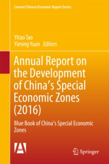 Annual Report on the Development of China's Special Economic Zones (2016) : Blue Book of China's Special Economic Zones