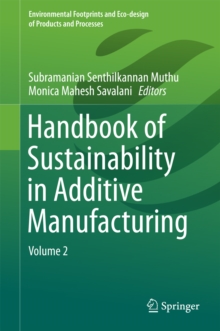 Handbook of Sustainability in Additive Manufacturing : Volume 2