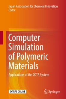 Computer Simulation of Polymeric Materials : Applications of the OCTA System