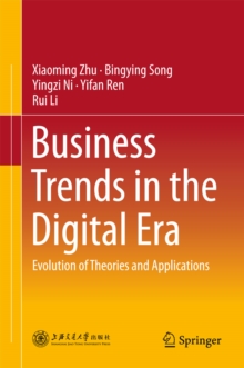 Business Trends in the Digital Era : Evolution of Theories and Applications