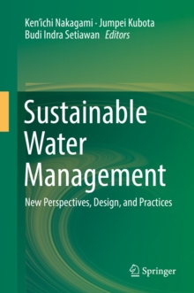 Sustainable Water Management : New Perspectives, Design, and Practices