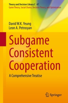 Subgame Consistent Cooperation : A Comprehensive Treatise