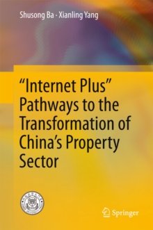 "Internet Plus" Pathways to the Transformation of China's Property Sector