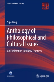 Anthology of Philosophical and Cultural Issues : An exploration into new frontiers