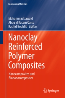 Nanoclay Reinforced Polymer Composites : Nanocomposites and Bionanocomposites