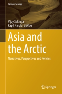 Asia and the Arctic : Narratives, Perspectives and Policies