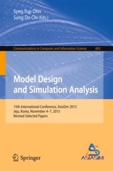 Model Design and Simulation Analysis : 15th International Conference, AsiaSim 2015, Jeju, Korea, November 4-7, 2015, Revised Selected Papers