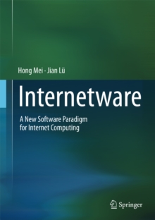 Internetware : A New Software Paradigm for Internet Computing