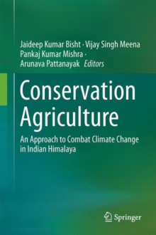 Conservation Agriculture : An Approach to Combat Climate Change in Indian Himalaya