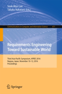 Requirements Engineering Toward Sustainable World : Third Asia-Pacific Symposium, APRES 2016, Nagoya, Japan, November 10-12, 2016, Proceedings