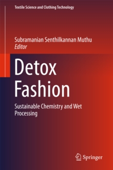 Detox Fashion : Sustainable Chemistry and Wet Processing