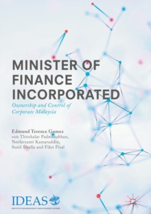 Minister of Finance Incorporated : Ownership and Control of Corporate Malaysia