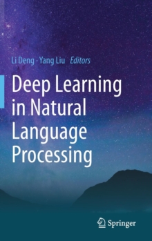 Deep Learning in Natural Language Processing, Hardback Book Deep Learning in Natural Language Processing, Hardback Book