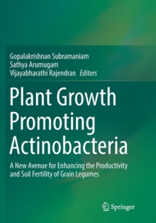 Plant Growth Promoting Actinobacteria : A New Avenue for Enhancing the Productivity and Soil Fertility of Grain Legumes