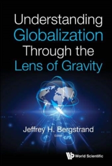 Understanding Globalization Through The Lens Of Gravity