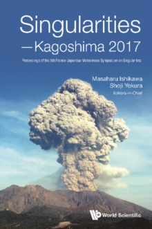 Singularities - Kagoshima 2017: Proceedings Of The 5th Franco-japanese-vietnamese Symposium On Singularities