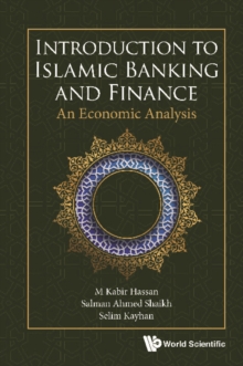 Introduction To Islamic Banking And Finance: An Economic Analysis