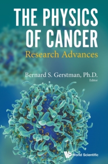 Physics Of Cancer, The: Research Advances